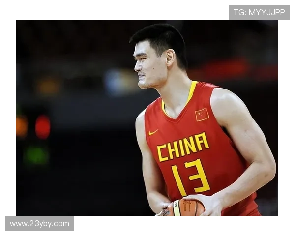 纳帕姚明：从篮球巨星到文化使者的传奇人生与影响力探讨